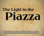 The Light in the PiazzannDecember 4-13, 2015 at The PlayhousennFridays &amp; Saturdays at 7:30 pm, Sundays at 2 pmnnThe winner of six Tony awards, including Best Original Score, The Light in the Piazza follows Margaret Johnson and her daughter Clara on their vacation in Italy, where the return of a windswept hat by a handsome stranger sets the pair on an unexpected journey. A lush, soaring score by Adam Guettel (Floyd Collins) brings this tale of love, regret, and hope to life. nnAt the helm for