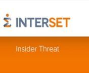 Listen to Mario Daigle, Interset VP of Product Management describe Interset&#39;s ability to detect and surface Insider Threats