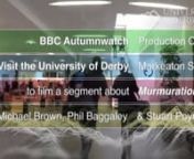 On Thursday 29 th October the BBC Autumnwatch production office sent a crew to film a segment about an installation called &#39;The Shape of My Thoughts&#39; (AKA Murmurations) This becamepart of their programme with the segment starting about 8 minutes in: http://www.bbc.co.uk/iplayer/episode/b06p58gf/autumnwatch-extra-2015-6-afternoon-03112015 nnThe work was conceived as a cross-department collaboration between animators (Department of Artultimately the eventual objective is to explore an element
