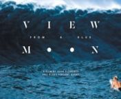 This is the 4K UHD version of the film. To purchase the 1080 HD version, go to https://vimeo.com/ondemand/viewfromabluemoonnnSee the sport of surfing as it’s never been captured before in John Florence and Blake Vincent Kueny’s second signature release, this time in association with the award-winning film studio Brain Farm. The first surf film shot in 4K, View From a Blue Moon follows the world’s most dynamic surfer John Florence and his closest friends from his home on the North Shore of