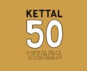 KETTAL 50 years video