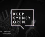 Keep Sydney Open&#39;s latest clip captures a city-wide activation in which the group installed plaques across shutdown venues to highlight the importance of a vibrant nightlife to Sydney&#39;s music scene. nnArtists represented that have united behind this cause include:nnFlume, Flight Facilities, RUFUS, Anna Lunoe, Alison Wonderland, Peking Duk, Art vs Science, The Presets, Nina Las Vegas, Jagwar Ma, The Preatures, Yolanda Be Cool, Hayden James, Bag Raiders, You Am I, Sneaky Soundsystem and Lorde (a N