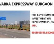 9958959599, DWARKA EXPRESSWAY GURGAONnnCALL – 9958959599 , 8800098030nnCommercial projects with assured return on dwarka expresswaynnCommercial projects on dwarka expresswaynnDWARKA EXPRESSWAY UPDAT3SnnNew projects on dwarka expresswaynnUpcoming commercial projects on dwarka expresswaynnASSURED RETURN COMMERCIAL PROJECTS ON DWARKA EXPRESSWAYnNEW COMMERCIAL PROJECTS ON DWARKA EXPRESSWAYnnDwarka expressway, the most sorted out investment destination of delhi/ncr. 22KM long and 150mt. (WIDEST ROA