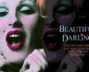 Recapturing the excitement of a long lost New York City, Beautiful Darling tells the storynof transgender pioneer Candy Darling, a star in the constellation that was Andy Warhol’snFactory. By the mid-sixties Jimmy Slattery, born in a Long Island suburb of Massapequa inn1944, had become Candy, a gorgeous blond actress and throwback to Hollywood’s goldennage. This persona won her starring roles in two Warhol movies, parts in mainstream films,nand a lead role in a Tennessee Williams’ play. He