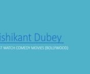 nishikant dubey must watch movies list - Check out the list of top Bollywood Comedy movies. This page list all the top best hindi comedy movies. These are the best hindi comedy movies made in Indian Cinema.