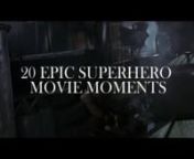 A supercut of 20 &#39;epic&#39; moments and scenes from comic book and superhero films, in no particular order, and based on personal opinion. Some of these moments may not be from great films, but are still either sad, uplifting, or powerful in some way. nnPlease follow Invenire Films on Twitter, and &#39;like&#39; us on Facebook for news on upcoming projects:nhttps://www.facebook.com/pages/Invenire-Films/626439940733181?ref=bookmarksnhttps://twitter.com/InvenireFilmsnnList of films used (in order of appearanc