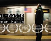 AL-BASIR is Arabic for &#39;The All-Seeing&#39; and is one of the ninety-nine names of Allah. An Arab civil rights lawyer who defends Muslims against racial profiling is under government surveillance. His personal and religious life is examined through the lens of this surveillance as he lives as a gay man in New York City, struggling to reconcile his homosexual identity with the traditional Islamic and Middle Eastern culture he is from.nnAL-BASIR was featured on Al-Jazeera America as part of a story on