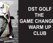 DST Golf The Game Changing Warm up Club from dst