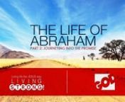 Abraham is called the Father of faith and we are called to walk in the steps of the faith of Abraham.nnHow did Abraham respond to the call of God, how did he journey into the promise and what happened after that?nnThese are lessons we can learn as we take a look at the life of Abraham and his walk with God.nStay tuned for part two of this three part series: Journeying into the promise