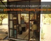 Building a shipping container home Plans DIYnShipping Container Home Tips. http://containerhometips.com/csreview2nA Guide on how to build your very own Shipping Container Homen