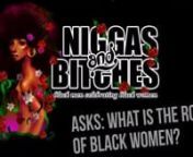 https://www.facebook.com/events/1868834930009279/nnThe Liberated Bloc Productions presents: &#39;Niggas &amp; Bitches: Black Men Celebrating Black Women&#39;, a tapestry of monologues, spoken word, rap, dance and song. A cast of Black male performers share personal stories, memories, experiences and reflections of how the love, power and influence of Black women shape their lives and world. While confronting the pop culture images used to marginalize Black women throughout history, these vignettes carry