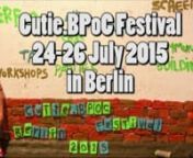 *Deutsch unternnA group of us, organisers in Berlin are planning a three-day Cutie.BPoC festival here by and for QTIBPOC (Queer_Trans*_Inter*_Black_and_People_of_Color) during 24-26 July 2015. This is a groundbreaking focused event that has not previously occured in Berlin in this form but is building on the work of connected coalition projects that focus on self organising platforms for marginalised groups. As QTIBPOC, we are often left out of Queer events for being Black and PoC (People of Col