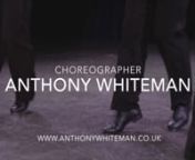 International Choreographer Anthony Whiteman&#39;s choreographic showreelnnRecent Credits Include:nPriscilla Queen of the Desert - Arts Educational SchoolsnMack and Mabel - London Musical Theatre Orchestra’s - Hackney EmpirenImaginary - National Youth Musical Theatre - The Other PalacennRepresented by John Rogerson at The Soundcheck Groupnnjohn@thesoundcheckgroup.comnnwww.anthonywhiteman.co.uknnHighlights from: nBespoke (Dominion Theatre Stage) nIn the Dead of Night (Landor)nSpring Awakening (Stud
