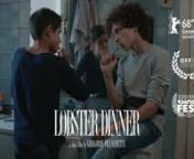 Two 12-year-old boys of different backgrounds find their friendship tested when one brings an offering of live lobsters to the other&#39;s single, working-class mother.nnVimeo Award for Best Director, CUFF 30nBest Film, Coppola Short Film Competition 2018nnOfficial selection:n68. International Berlin Film Festival / Generation K+ &#124; International Premiere n24th Palm Springs Shortfest &#124; US premiere n16th Molise Cinema &#124; Italian premiere n42nd Odense Int&#39;l Film Festival n25th Visioni Italiane -- Cinete