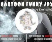 ►Download and license the track here: https://audiojungle.net/item/cartoon-funny-spy/23544587n►Soundcloud: https://soundcloud.com/konovalovmusicn►Facebook: https://www.facebook.com/KonovalovMusicFreen►Twitter: https://twitter.com/KonovalovMusicn►So are available and our other work by KonovalovMusic, please visit his AudioJungle profile at: https://audiojungle.net/user/konovalovmusicn►SUBSCRIBE TO OUR CHANNEL AND DON&#39;T MISS THE PREMIERESnnAbout this track:nCartoon Funny Spy!nThis funn