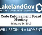 To search for an agenda item use CTRL+F (on PC) or Command+F (on MAC)ntPLAY video and click on the item start time example: ( 00:00:00 )ntntLink to related Agenda:nthttp://www.lakelandgov.net/media/9100/02-26-19-ceb.pdfntntntClick on Read More Now (Below)ntn(00:00:00)tCall to Orderntn(00:01:45)tLCE18-07535, 232 HENNESSEE STnt n(00:18:40)t1120107107269, 928 W 12TH STntLCE14-07385, 838 N NEW YORK AVntLCE14-07388, 838 N NEW YORK AVntLCE16-01306, 838 N NEW YORK AVntLCE16-01910, 838 N NEW YORK AVntLC