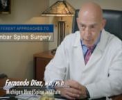 Dr. Fernando Diaz explains different approaches to spine (or lumbar) surgery. They include:n- ALIF or Anterior lumbar interbody fusionn- TLIF or Transforaminal lumbar interbody fusionn- OLIF or Oblique lateral left n- XLIF or eXtreme Lateral Interbody Fusionn- Laminectomy - removal of the lamina