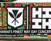 Did you make it to the Hawaii&#39;s Finest May Day last week? If not, here is a recap of all the fun!nnOver 3,000 people gathered on the Bernice Pauahi Bishop Museum lawn to celebrate May Day with food, mele and entertainment. Performances from Kapena, Raiatea Helm, Na Hoa, Weldon Kekauoha Music, Nā Wai &#39;Ehā Music, Liam Punahele Moleta, Pūnana Leo o Mānoa and more lit the stage, with the surprise hula performances from Kumu Hula Chinky Mahoe and others from the audience. It was a beautiful day t