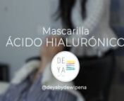 Mascarilla Ácido Hialurónico de Deya by Dewi Peña from deya