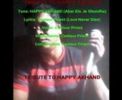 LOVE NEVER DIES (on Abar Elo Je Shondha tune) by Centaur Priest - Tribute to HAPPY AKHAND - YouTube