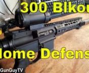 (Originally posted to YouTube on November 17, 2018) I&#39;ve been looking for a good home defense long gun for my wife.She&#39;s not a shotgun lover, but she does like her AR15.The problem is that .556 and 223 Remington don&#39;t hit hard enough to put the bad guy down with any great authority.My 12 gauge will get the job done immediately, but my wife won&#39;t shoot it.I need something that will be more effective for her than .556, but it must be in an AR15 platform.Enter the 300 AAC Blackout.nnGunGu