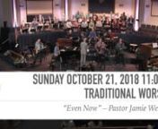 # October 21, 2018 Sunday Worship ServicenSummary:nWe&#39;ll look this week at Justifying Grace, which is the moment we step over the line of faith in Jesus Christ and receive the free gift of salvation.nn## Even NownThis Sunday, October 21, we will continue our sermon series