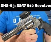 SHS-63: Smith &amp; Wesson 610nnOn this episode of the Second Hand Showcase, we are looking at a gun I thought was something else. Being in Ohio, I assumed it was a now-retired hunting handgun since we have allowed 45-70 for deer. nnNo. nnThis is an old bowling-pin gun. The specs:nnMake: Smith &amp; WessonnModel: 610nCaliber: 10mmncylinder: Un-flutednAction: RevolvernCapacity: 6 Rounds. nFinish: Stainless. nBox &amp; Papers: Yes.nBarrel: Full Lug, 6.5”, Magna-ported. nGrip: Huge style S&amp;W