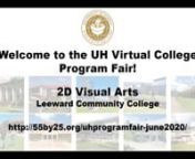 Discover the 2D Visual Arts Department at Leeward Community College in this Webinar. nHawaiʻi P-20 Virtual College Program Fair: http://55by25.org/uhprogramfair-july2020/