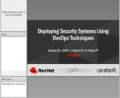 Evolving demands and workloads are spurring state agencies and academic institutions to embrace innovative IT solutions that enable DevOps practices and cloud migration efforts.nnJoin Red Hat and Hub City Media on for a webinar exploring the:nRelationship between SecOps and DevOpsnBenefits of an automated security model, and how Red Hat simplifies your transition to the cloudnPractical, real-world applications of deploying security systems with Red Hat&#39;s DevOps solution set