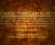 Terence McKenna - Reclaim your mind from mean r