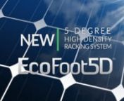 See how simple it is to get 18.4% more power with the New High Density EcoFoot5D 5-Degree Ballasted Racking System.