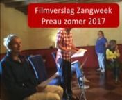 Filmverslag A Capella zangweekop l&#39;Huy Préau van 12 tot 19 augustus 2017 olv Joep de Bont (5 minuten)