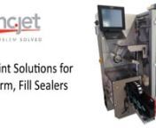High resolution printers from inc.jet provide a versatile, cost-effective and solid solution to meet the need for variable data printing in a range ofForm and Fill Sealers (FFS). nBetter, Cleaner, lower cost and more reliable than TTO or CIJ Printers