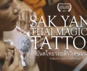 SYNOPSISnnSak Yant: Thai Magical Tattoo is a short documentary film on a particular spiritual practice and art form widely spread in Thailand. Sak Yant tattoos, based on ancient Indic Yantras, although considered a Buddhist practice, are an expression of the hybridisation of popular religions in contemporary Thailand, weaving in elements of Buddhism, Hinduism and Animism, especially for their dependence on ‘magic’. They’re in fact considered to be powerful symbols for warding off negative