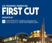 Dodge College&#39;s annual Leo Freedman Foundation First Cut Screenings promote the top films from the previous year as determined by a panel of distinguished alumni and industry representatives. For more information, and to register, visit chapman.edu/firstcut.nnThe following films will screen for the 2017 program:nnGOOD BOY (dirs. Rachel Beltran, Nicole Myers) – A man goes on a blind date with the woman of his dreams in the hopes of having a great night. Things seem to be going perfectly until t
