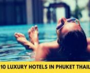 ✅ TOP 10 LUXURY HOTELS IN PHUKET, THAILANDnn✅ AVISTA HIDEAWAY PATONG