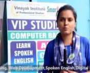 VInayak Institute of Professional Studies( VIP Studies) is working in the field of education in Pathankot &amp; surrounding area from 2012. We are ISO 9001-2015 Certified Institute We are specialize in study from base level. We are running course related to computer Basic, Short term Course, Language Course to Six Month/Six Week Industrial Training level in computer. We also give classes of Spoken English, Bank PO/Clerk, SSC. We are also in the field of accounting we adopt new software also now
