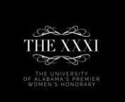 On April 2, 2018 the 30th Order of the XXXI was tapped. The XXXI is a premier women&#39;s honorary that recognizes women who have made outstanding leadership and civic contributions to The University of Alabama, the Tuscaloosa community, or the state of Alabama. Each year the organization recognizes 31 women who meet the criteria.