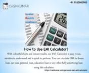 With vibrant charts and immediate results, our EMI Calculator is simple to use, intuitive to comprehend and is fast to perform. You can calculate EMI for home loan, car loan, personal loan, education and learning loan or any other fully amortizing loan utilizing this calculator. https://cashkumar.com/personal-loan-emi-calculator