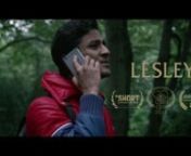 Arj wants to reconnect with nature but his desire to be a Hollywood superstar won&#39;t leave him alonennLesley premiered on Nowness on 13/01/16nhttps://www.nowness.com/series/nowness-shorts/lesley-craig-ainsley-arnab-chandannPress:nhttp://www.shortfilmwindow.com/lesley/nhttps://www.shootonline.com/news/and-coming-directors-spring-collection-nhttp://www.shots.net/features/article/89984/new-director%3A-craig-ainsleynnOfficial Selection:nLondon Independent Film Festival 2016 nLos Angeles Lift-Off Film