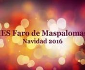 Navidad IES Faro de Maspalomas 2016 from faro maspalomas