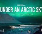 With three hours of light each day, brutal winter storms and freezing temperatures, Iceland is far from the ideal surf trip. However, this didn’t stop photographer Chris Burkard and filmmaker Ben Weiland from rounding up a crew of surfers to seek out unknown waves in the islands remote north… all during the worst storm to hit Iceland’s shores in 25 years.nnFor more info visit:nhttp://www.underanarcticsky.com/nnA Chris Burkard Studio film presented by Sweatpants Media.nnhttp://www.chrisburk