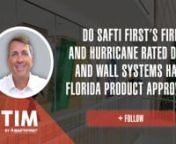 Do SAFTI FIRST®&#39;s fire and hurricane rated door and wall systems have Florida Product Approval? Tim Nass, VP of Sales at SAFTI FIRST®, answers our industry&#39;s most frequently asked questions.nnSAFTI FIRST®&#39;s GPX® Hurricane Series is a fire resistive product that meets Florida Product Approval. We have glass and framing rated up to 2 hours and doors up to 90 minutes. Our GPX® Hurricane Series is the first clear glass, aluminum clad framing and door system available with Florida Product Approv