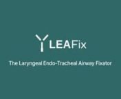 Leafix (Laryngeal Endo-Tracheal Airway Fixator) is manufactured in the UK and is designed to standardise the practice of airway securement in Anaesthesia, leading to reduced infection and injury risks.nnhttps://www.pentlandmedical.co.uk/leafix-the-laryngeal-endo-tracheal-airway-fixator/nnnThe ProblemnHistorically, securing airways in theatres has been a grey area. Most professionals will use tape to secure the airway, however, as this is not designed for the purpose, it leads to several problems