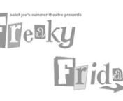 Freaky Friday, presented by St. Joe&#39;s Summer Theatre, July 29th, 2022.nnCASTnEllie Blake.............................................................................Caroline Sullivan nKatherine Blake....................................................................Hazel Barzilay Fletcher Blake.....................................................................................Lily Bridgers Mike.......................................................................................Ethan Walsh Gr