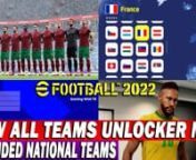 DOWNLOAD LINK: nnhttps://www.gamingwithtr.com/efootball-2022-all-teams-unlocker-mod/nnCredits: Bogo36nnBogo36 Update 02 December 2021: nnIf Konami doesn&#39;t give you an update then I&#39;ll give it a try.nNew experimental Unlocker to give you all Teams (National, Thai League and so on).nnBut this is a little bit different. Its was hard to achive this because you only get all these Teams if you start the Online Process, but you cant start the Match with the Online Process.nnIf you start a Game with thi