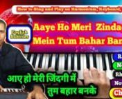 How to Sing and Play on Harmonium, Keyboard, Piano &#124; Aaye ho meri zindagi mein (English Subtitles)nnn� About this video :--nnn� Hello Friends, in this video I have taught to sing and play a very famous song from the movie Raja Hindustani which lyrics are Aaye ho meri zindagi mein tum bahar banke,Mere dil mein yuhi rehna tum pyar-pyar banke.nnnnn� Don&#39;t forget follow my channel and like ,shar my videosnnnnn©️ Disclaimer :--nHamara maksad es Song ko copy karke gaane ka bilkul bhi nahi hai