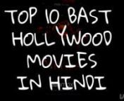 TOP 10 BAST HOLLYWOOD MOVIE IN HINDI