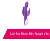 https://www.pinkcherry.com/products/lick-me-triple-stim-rabbit-vibe (PinkCherry US)nhttps://www.pinkcherry.ca/products/lick-me-triple-stim-rabbit-vibe (PinkCherry Canada)nn--nnThere aren&#39;t many (if any) sexy situations that vibration won&#39;t improve. There are even less (as in none) that won&#39;t become wildly more pleasurable with a very special thumping feature AND some booty tickle added in to all your favorite vibrating sensations. Agree? Then say a very happy hello to the Evolved&#39;s Lick Me Tripl