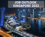 Singapore has long been regarded as one of the most desirable locations for an abroad career.nnAccording to the Monetary Authority of Singapore (MAS), the job outlook seems bright for sectors such as Information Technology, Healthcare, Engineering, Biomedical &amp; Biotechnology &amp; Financial services.nnInformation technology (IT)nThis sector will have considerable job openings in 2022. The demand for software engineers has surged by 25% since the epidemic. Most businesses and organizations no